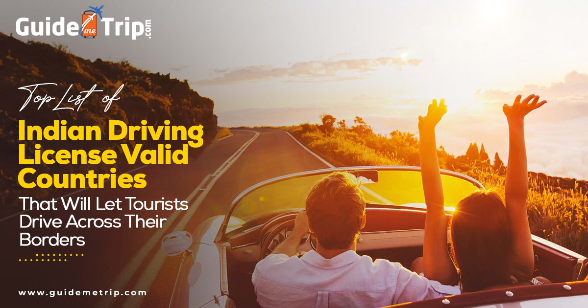 Top List of Indian Driving License Valid Countries That Will Let Tourists Drive Across Their Borders