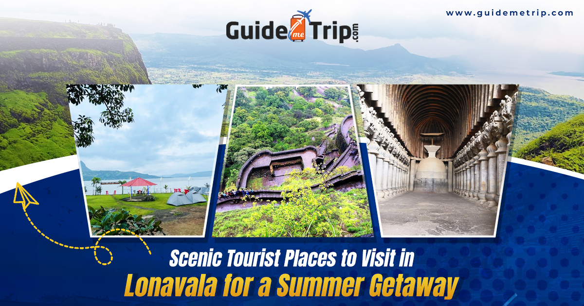 Scenic Tourist Places to Visit in Lonavala for a Summer Getaway
